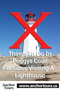 Things To Do In Peggy's Cove Besides Visiting A Lighthouse. Article by Anchor Tours.